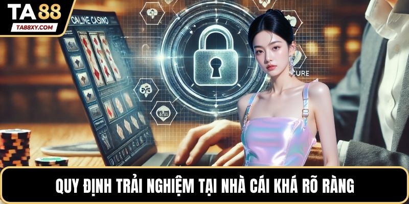Quy định trải nghiệm tại nhà cái khá rõ ràng