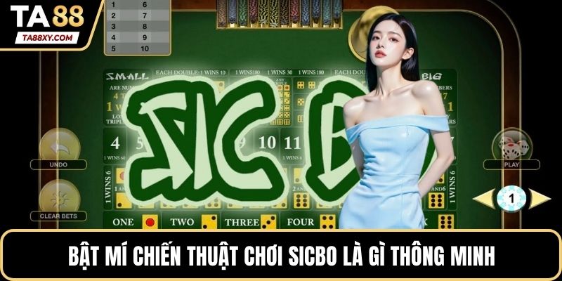 Bật mí chiến thuật chơi sicbo là gì thông minh