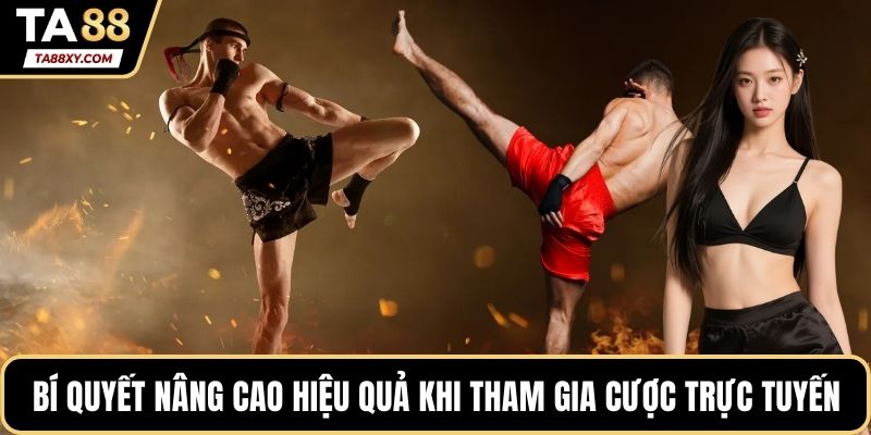 Bí quyết nâng cao hiệu quả khi tham gia cá cược trực tuyến