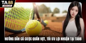 hướng dẫn cá cược quần vợt