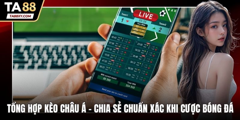 Tổng hợp kèo châu Á